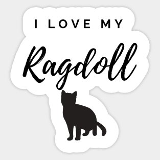 I Love My Ragdoll Cat Sticker